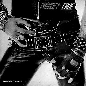 M�TLEY CR�E - Too Fast For Love