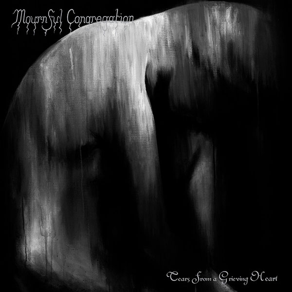MOURNFUL CONGREGATION - Tears From a Grieving Heart