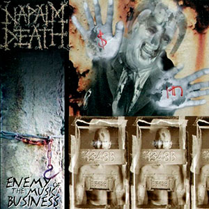 NAPALM DEATH - Enemy of the Music Business