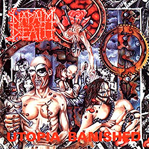 NAPALM DEATH - Utopia Banished