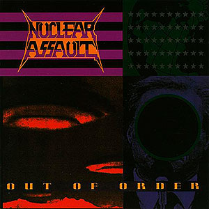 NUCLEAR ASSAULT - Out of Order