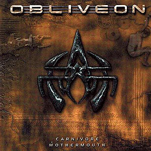 OBLIVEON - Carnivore Mothermouth