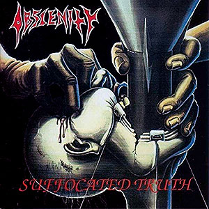 OBSCENITY - Suffocated Truth