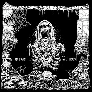 ONE DAY IN PAIN - In Pain We Trust