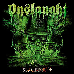 ONSLAUGHT - Live at the Slaughterhouse