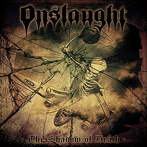 ONSLAUGHT - The Shadow of Death