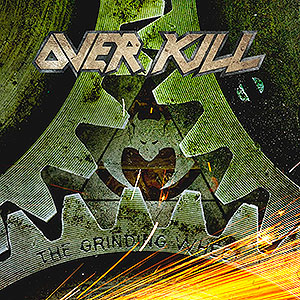 OVER KILL - The Grinding Wheel