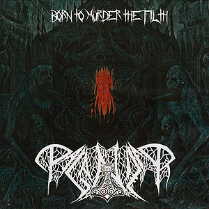 PAGANIZER - Born to Murder the Filth