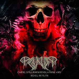 PAGANIZER - Carve; Stillborn Revelations and...