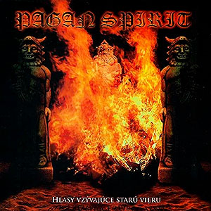 PAGAN SPIRIT - Hlasy Vzvajce Star Vieru