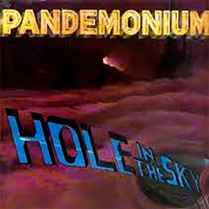 PANDEMONIUM (usa) - Hole in the Sky