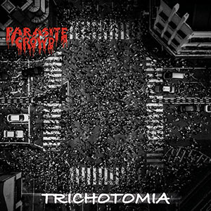 PARASITE CROWD - Trichotomia