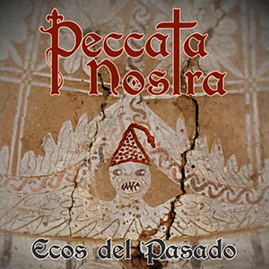 PECCATA NOSTRA - Ecos del pasado