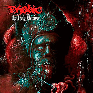 PHOBIC - The Holy Deceiver