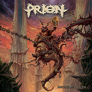 PRION - Uncertain Process