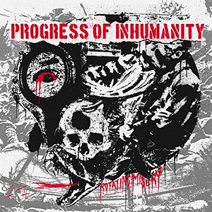 PROGRESS OF INHUMANITY - Rotating Misery