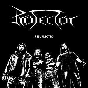 PROTECTOR - Resurrected