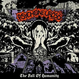 PSYCHONEUROSIS - The Fall of Humanity