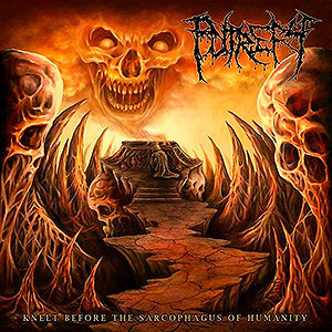 PUTREFY - Knelt Before the Sarcophagus of...