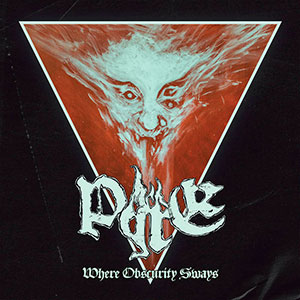 PYRE - Where Obscurity Sways