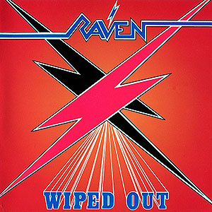 RAVEN - Wiped Out