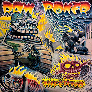 RAW POWER - Inferno