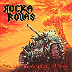 ROCKA ROLLAS - The War of Steel Has Begun