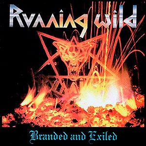 RUNNING WILD - Branded and Exiled