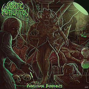 SADISTIC MUTILATION - Pathological Experiments