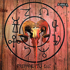 S.A. SLAYER - Prepare to Die