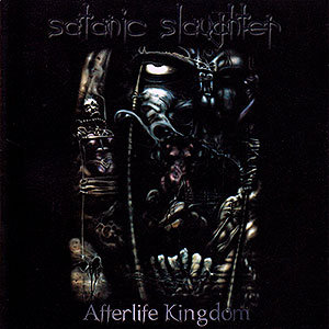 SATANIC SLAUGHTER - Afterlife Kingdom