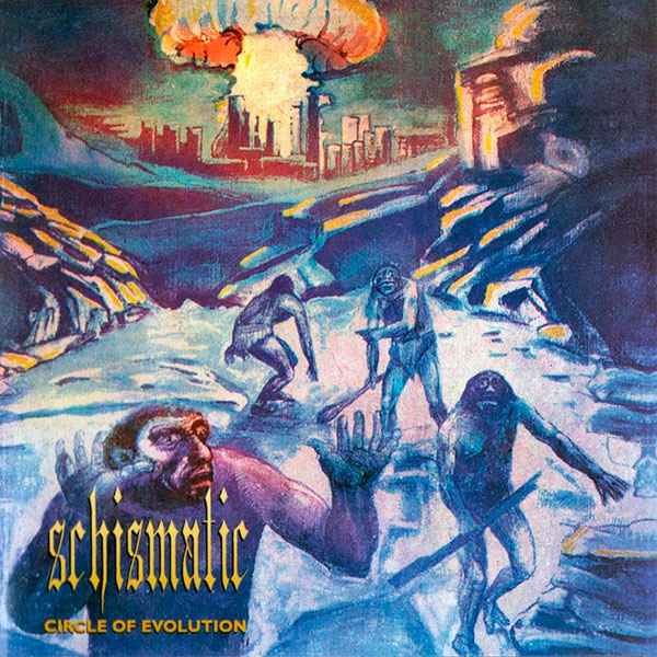SCHISMATIC - Circle of Evolution