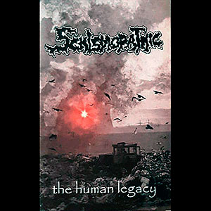SCHISMOPATHIC - The Human Legacy