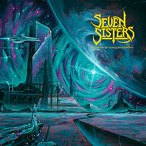 SEVEN SISTERS - Shadow of a Fallen Star Pt.1