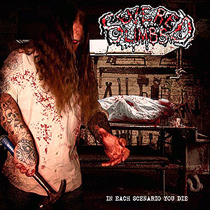 SEVERED LIMBS - In Each Scenario You Die