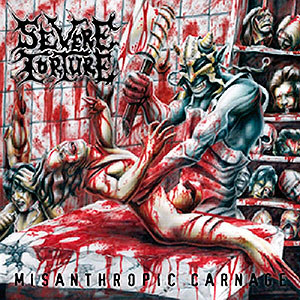 SEVERE TORTURE - Misanthropic Carnage