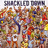 SHACKLED DOWN - The Crew