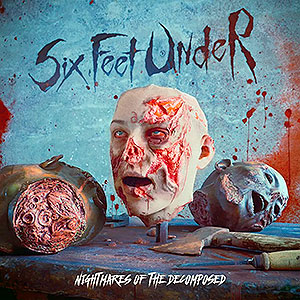 SIX FEET UNDER - Nightmares of the Decomposed