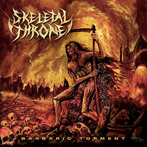 SKELETAL THRONE - Barbaric Torment