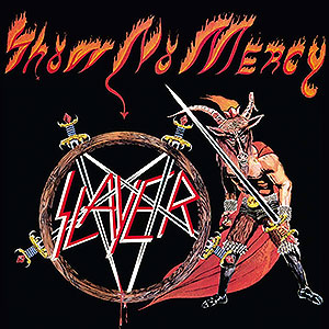 SLAYER - Show No Mercy