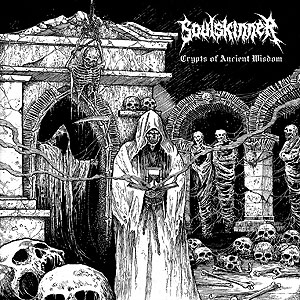 SOULSKINNER - Crypts of Ancient Wisdom