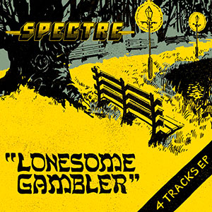 SPECTRE - Lonesome Gambler