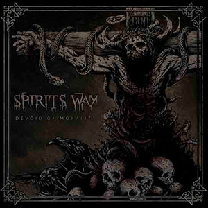 SPIRITS WAY - Devoid of Morality