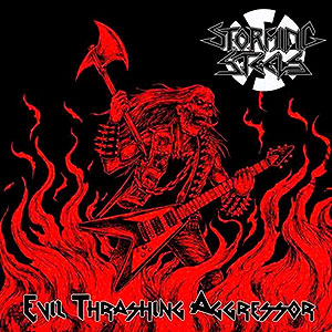 STORMING STEELS - Evil Thrashing Aggressor