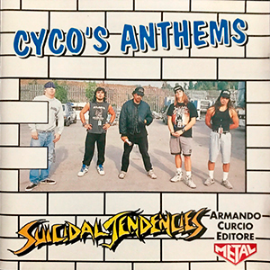 SUICIDAL TENDENCIES - Cyco's Anthems