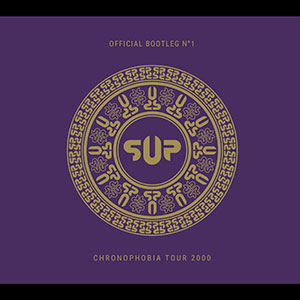 S.U.P. / SUPURATION - Bootleg #1 - Chronophobia Tour 2000