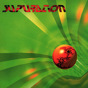 S.U.P. / SUPURATION - Still in the Sphere