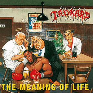 TANKARD - The Meaning of Life