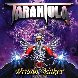 TARANTULA - Dream Maker