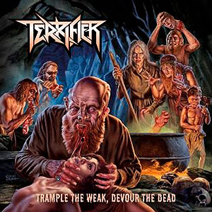 TERRIFIER - Trample the Weak, Devour the Dead